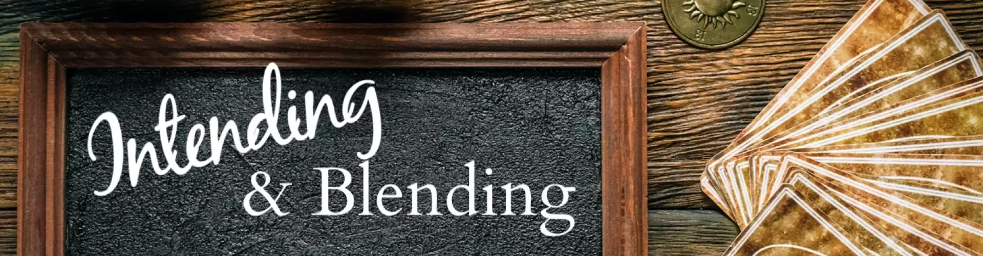 Intending & Blending ~June