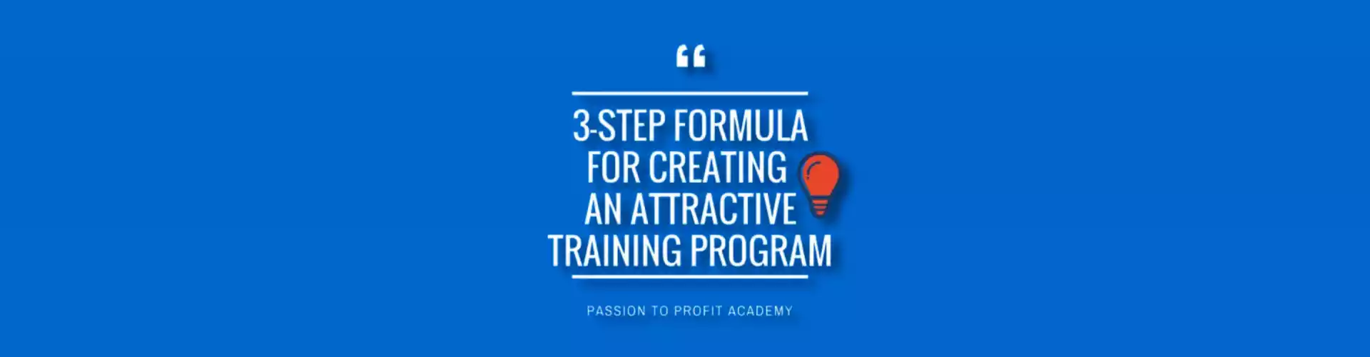 3-Step Formula For Creating An Attractive Training Program - Multilingual - Online Class by Mohamed Tohami